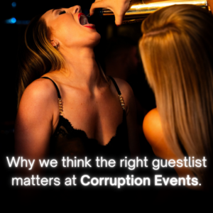 Read more about the article Why we think the right guestlist matters at Corruption Events